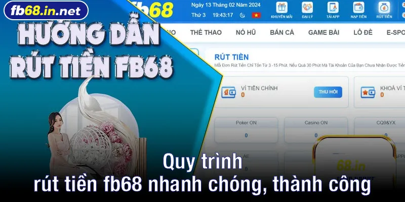 Quy trình rút tiền fb68 nhanh chóng, thành công